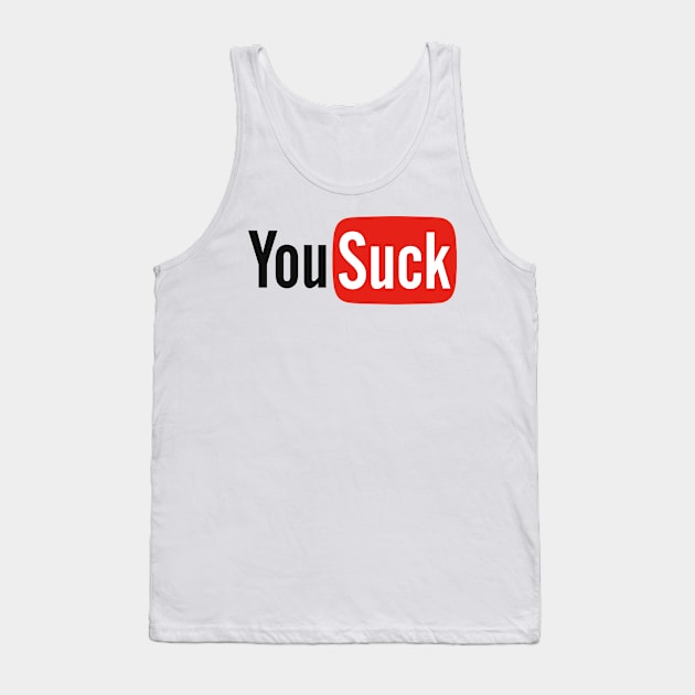 YouTube You Suck logo parody Tank Top by A Mango Tees